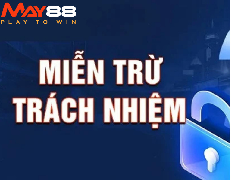 Tìm hiểu vô cùng chi tiết về miễn trừ trách nhiệm